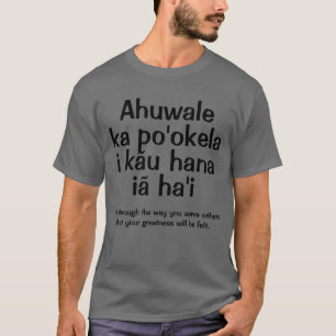 Hawaiian Proverb / Saying T-Shirt