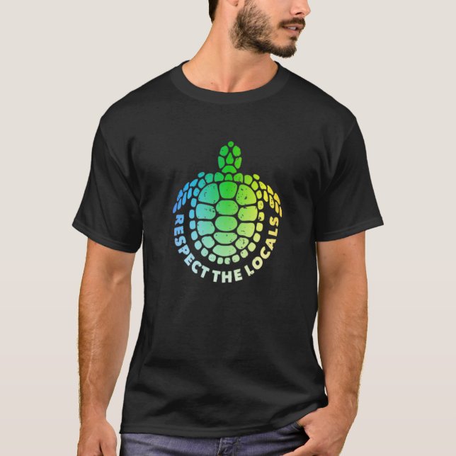 Hawaiian Sea Turtle Ocean Animal Respect The Local T-Shirt (Front)