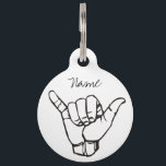 Hawaiian Shaka Brah Wave Thunder_Cove Pet ID Tag<br><div class="desc">Hawaiian Surf Culture Shaka Brah Hand Wave  to customize,  personalize by changing to your name</div>
