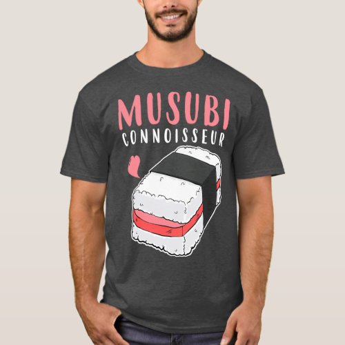 Hawaiian Spam Sushi Musubi Connoisseur product  T_Shirt