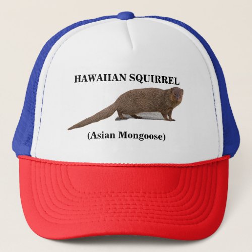 Hawaiian Squirrel Asian Mongoose Trucker Hat