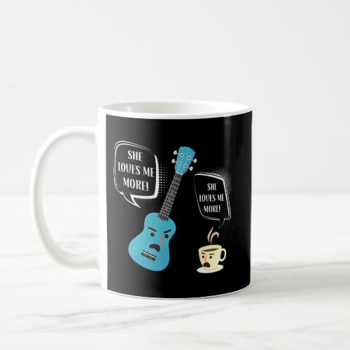 Hawaiian Ukulele Uke She Loves Me More Coffee Mug