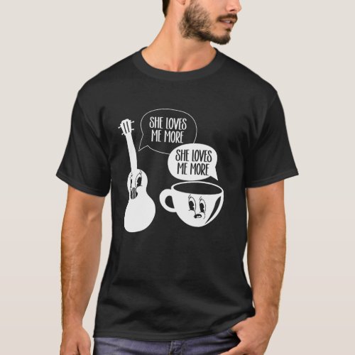 Hawaiian Ukulele Uke She Loves Me More T-Shirt