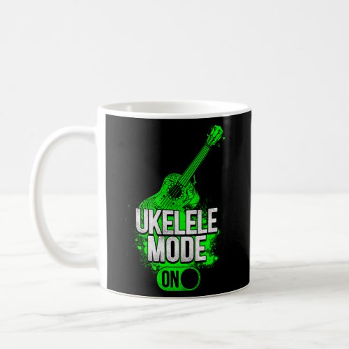 Hawaiian Ukulele Uke Ukulele Mode On Coffee Mug