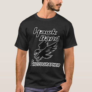 Hawk Band photographer Shirt