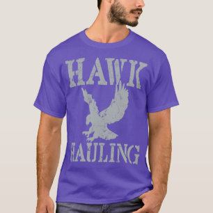 Hawk Hauling T-Shirt