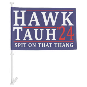 Hawk Tauh 24   2024 US Presidential Election Humor Car Flag