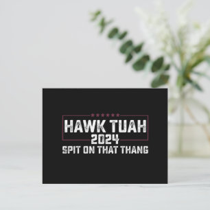 Hawk Tuah 2024 Spit On That Thing Presidential Postcard
