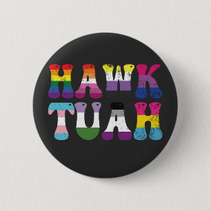 Hawk Tuah Funny LGBTQ Rainbow Flag Ally Trans Button