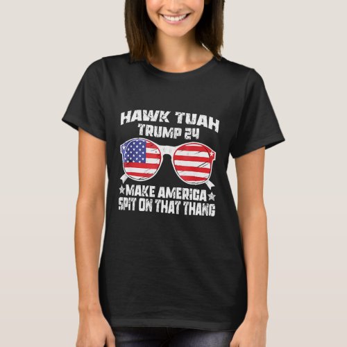 Hawk Tuah Funny Viral Humor Meme Video Girl 24 Tua T_Shirt