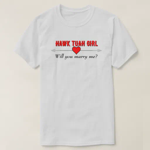 Hawk Tuah Girl Will You Marry Me Red Heart LT T-Shirt