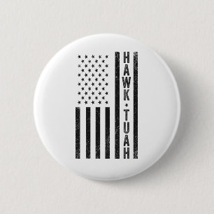 Hawk Tuah Spit On That Thang Funny 4th Of July   Button