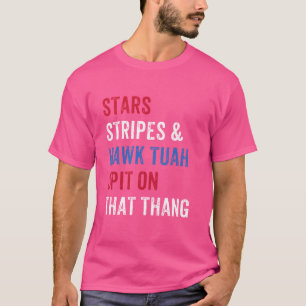 Hawk Tuah Spit On That Thang Funny Hawk Tuah 2024 T-Shirt