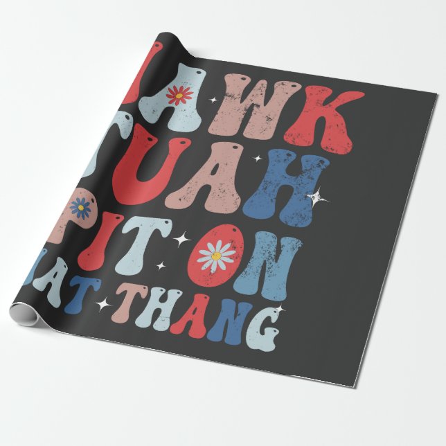 Hawk Tuah Spit On That Thang Groovy American Retro Wrapping Paper (Unrolled)