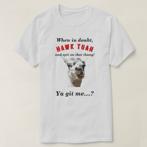 Hawk tuah spitting llama novelty parody LT T_Shirt