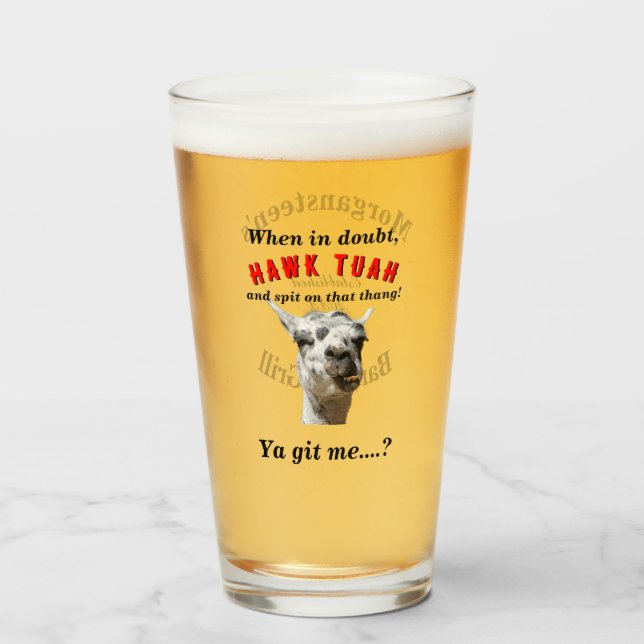 Hawk tuah spitting llama personalized barware  glass (Front Filled)