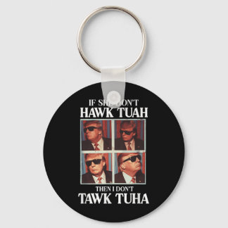 Hawk Tush 2024 Hawk Tuah Trump Embarring Airport  Keychain