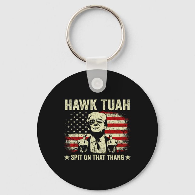 Hawk Tush Spit On That Thang Viral Election Parody Keychain (Front)