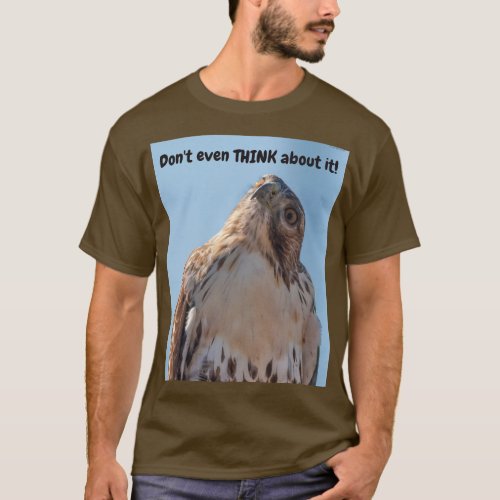 Hawk with an attitude T_shirt