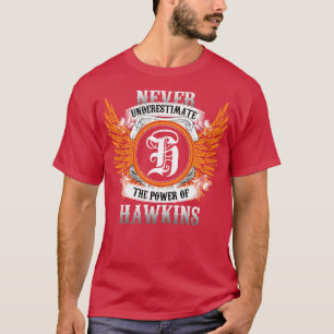 Hawkins Name Shirt Never Underestimate The Power O