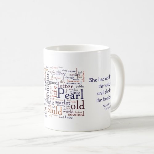 Hawthorne _ The Scarlet Letter words and quote Coffee Mug