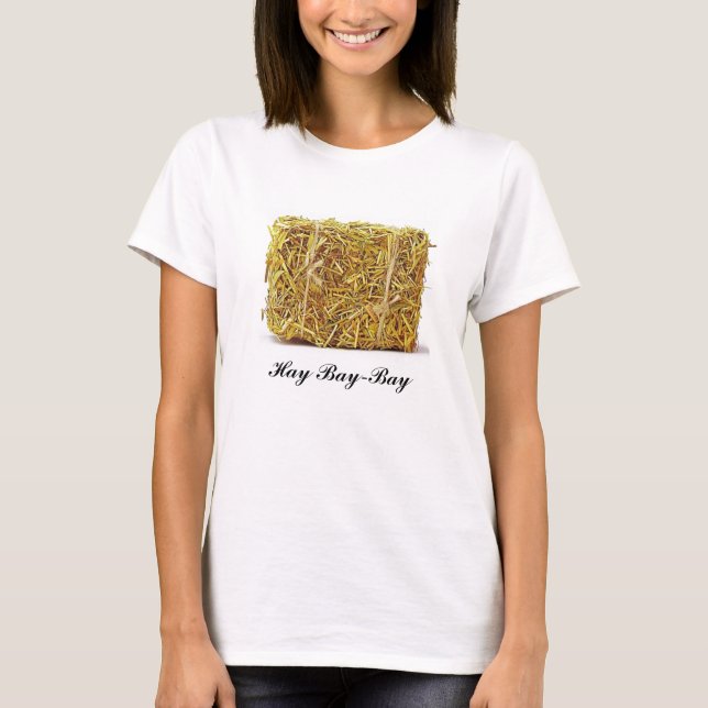 Hay Bay-Bay T-Shirt (Front)