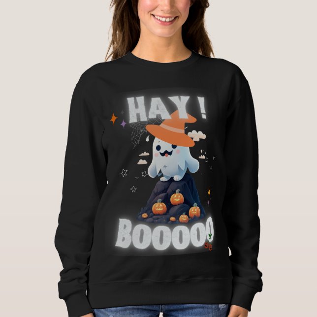 hay boo cute ghost spooky Halloween pumpkin  Sweatshirt (Front)