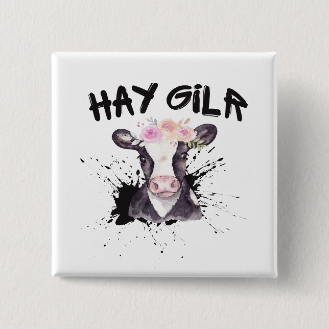 Hay Girl Farmer Funny Cattle Cow Farm Lovers Button (Front)
