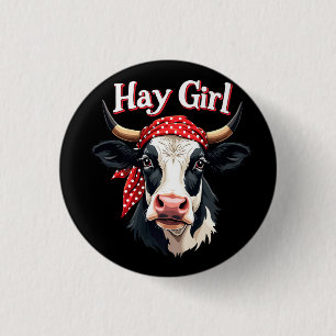 Hay Girl Farmer Funny Cattle Cow Farm Lovers Button