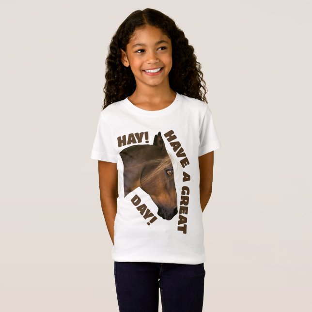 Hay! Have a Great Day! T-Shirt (Front Full)