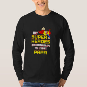 Hay Super En Heroes Para Padres Originales For Fat T-Shirt