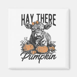 Hay There Pumpkin Cute Cow Farm Fall Autumn Cow Ha Magnet