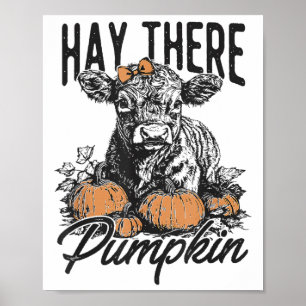 Hay There Pumpkin Cute Cow Farm Fall Autumn Cow Ha Poster