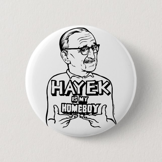 Hayek is My Homeboy Button (Front)