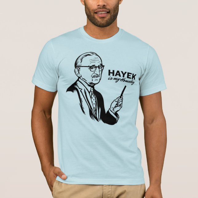 Hayek Is My Homeboy T-Shirt (Front)