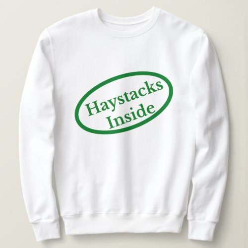 Haystacks Inside Sweatshirt