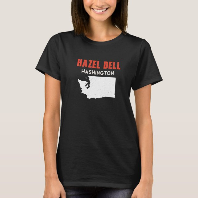Hazel Dell Washington USA State America Travel Was T-Shirt (Front)