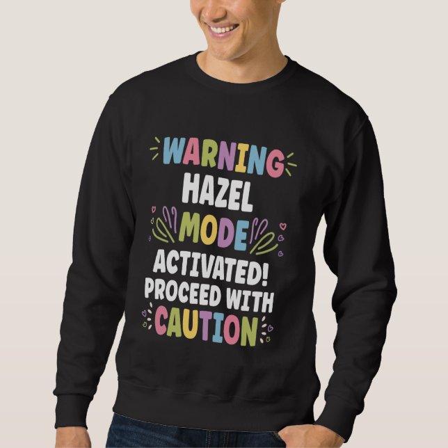 HAZEL Personalized Name Funny Cute Custom HAZEL Na Sweatshirt (Front)