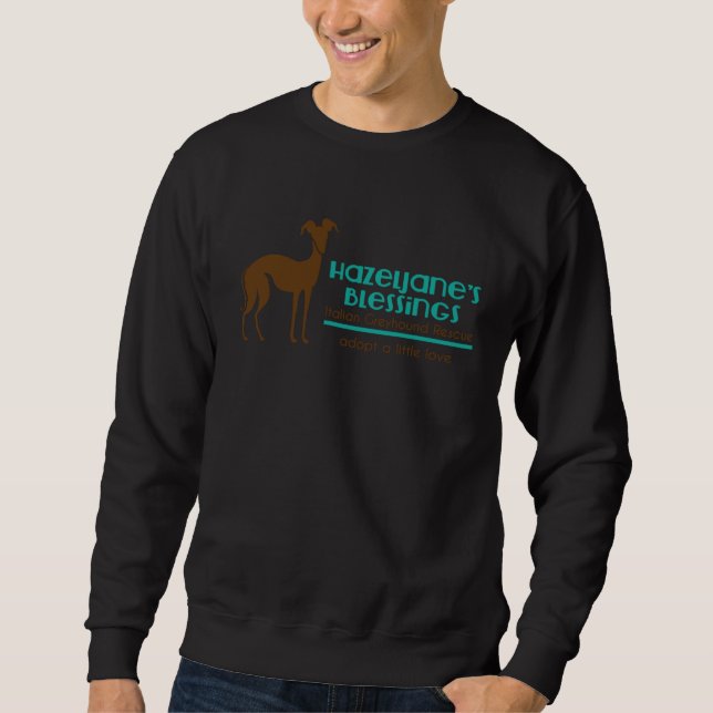 Hazeljane s Blessings Italian Greyhound Rescue App Sweatshirt (Front)