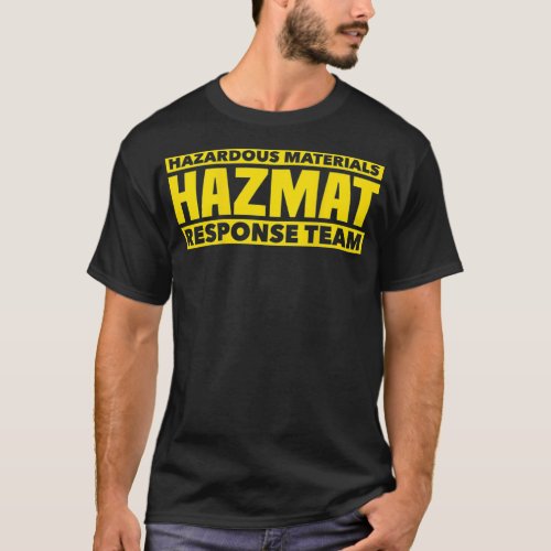 HAZMAT Hazardous Material Response Team  6 T_Shirt