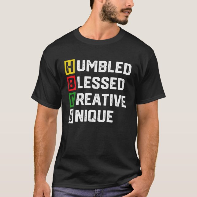 HBCU Apparel African Humbled Blessed Creative Uniq T-Shirt (Front)