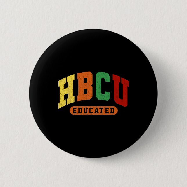 Hbcu Black History Educated Student Juneteenth Tea Button (Front)