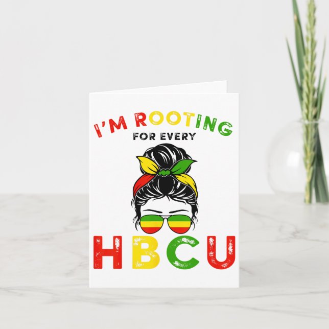 Hbcu Black History Messy Bun I'm Rooting For Every Card (Front)