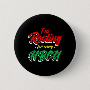 Hbcu Black History Month I'm Rooting For Every Hbc Button
