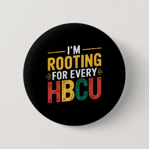 Hbcu Black History Month I'm Rooting For Every Hbc Button