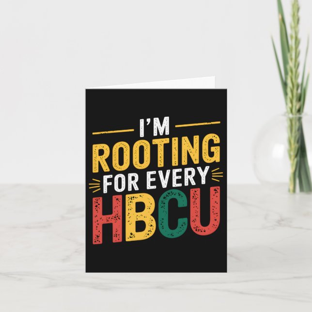 Hbcu Black History Month I'm Rooting For Every Hbc Card (Front)
