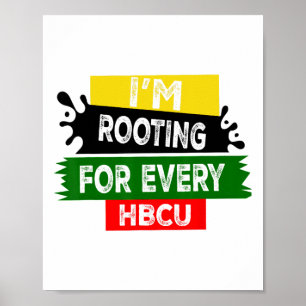 Hbcu Black History Month I'm Rooting For Every Hbc Poster