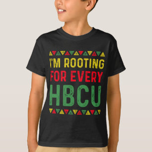 HBCU Black History Month I'm Rooting For Every HBC T-Shirt