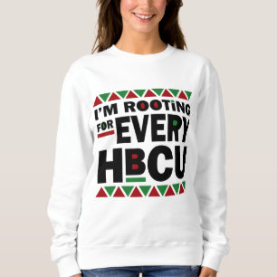 HBCU Black History Pride Gift I'm Rooting For Ever Sweatshirt