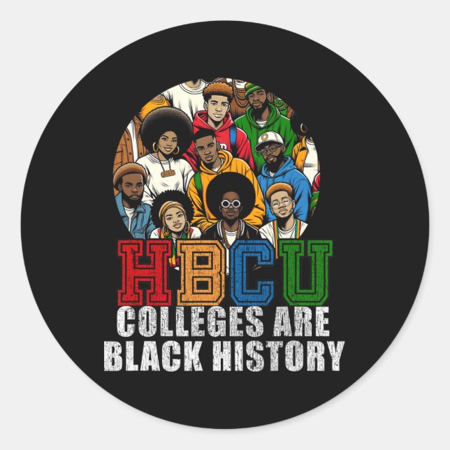 Hbcu Colleges Are Black History Month  Classic Round Sticker (Front)